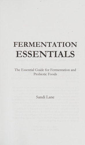 Fermentation Essentials The Essential Guide for Fermentation and Probiotic Foods