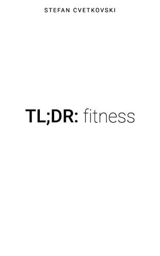 Tl;dr Fitness