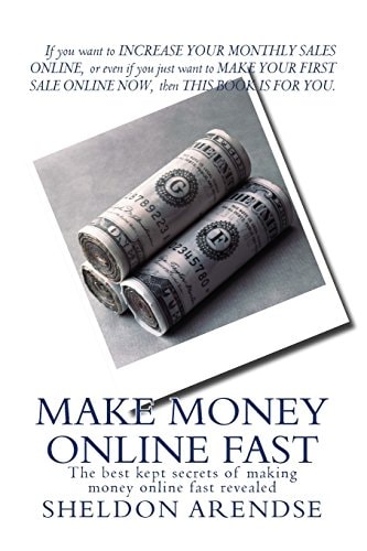 Make Money Online Fast The Best Kept Secrets of Making Money Online Fast Revealed