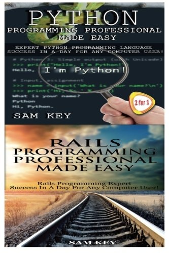 Python Programming Professional Made Easy and Rails Programming Professional Made Easy