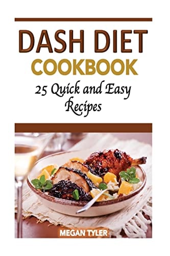 Dash Diet Cookbook 26 Quick and Easy Recipes