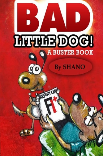 Bad Little Dog A Buster Book