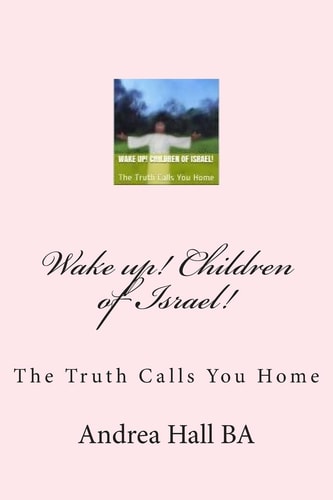 Wake Up! Children of Israel! The Truth Calls You Home