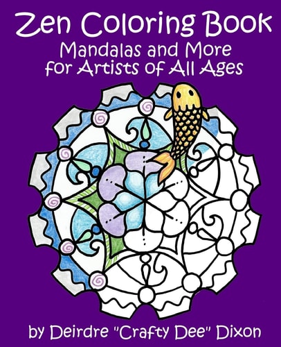 Zen Coloring Book Mandalas and More for Artists of All Ages