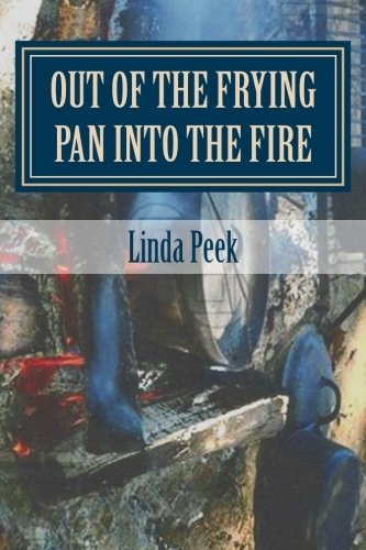 Out of the Frying Pan Into the Fire
