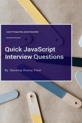 Quick JavaScript Interview Questions Learn Frequently Asked Questions