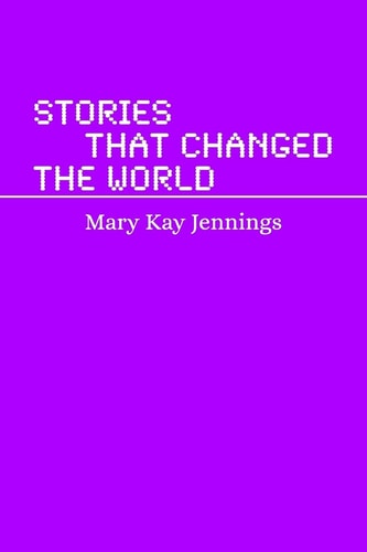 Stories That Changed the World A Humanities Mini Text