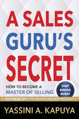 A Sales Guru's Secret How to Become a Master of Selling