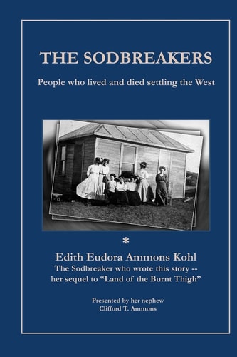 The Sodbreakers People who Lived and Died Settling the West