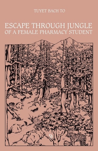 Escape through jungle of a female pharmacy student (from Hanoi to Saigon 1958)