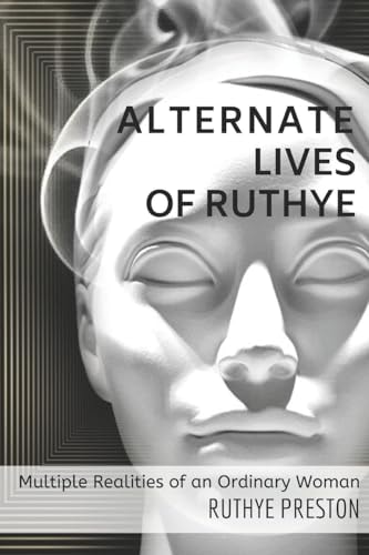 Alternate Lives of Ruthye Multiple Realities of an Ordinary Woman