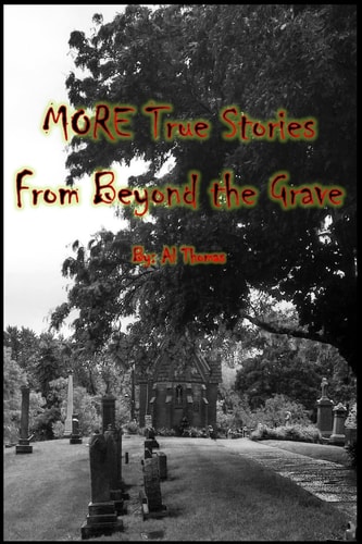 More True Stories from Beyond the Grave