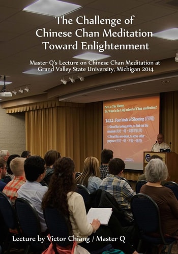 The Challenge of Chinese Chan Meditation Toward Enlightenment Master Q's Lecture on Chinese Chan Meditation at Michigan GVSU 2014