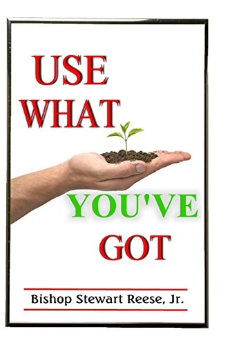Use What You've Got How To Find Talents In Your Hands