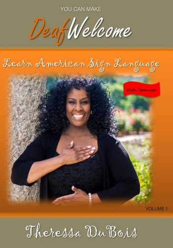 You Can Make Deaf Welcome Learn American Sign Language