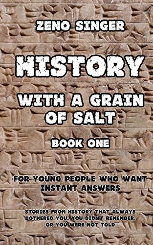 History With a Grain of Salt Book One: Ancient Times