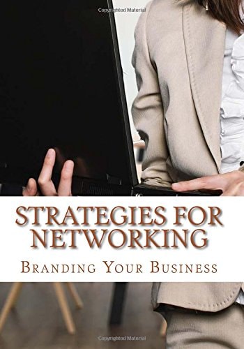 Strategies for Networking A Networking Tool and Guide