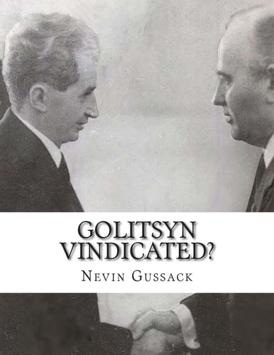 Golitsyn Vindicated? A Second Look at "Splits" in the Communist World During the Cold War