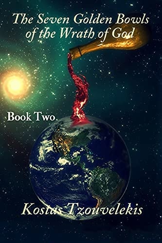 The Seven Glden Bowls of the Wrath of God Book Two