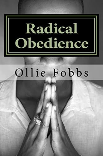 Radical Obedience The Essence of Having Radical Faith