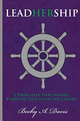 LeadHerShip How Great Leaders Inspire Everyone to Follow the Leader