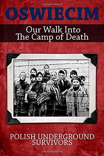 Oswiecim: Our Walk Into the Camp of Death