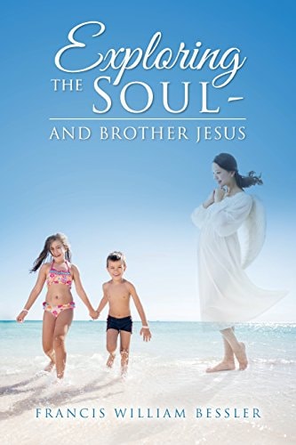 Exploring the Soul - and Brother Jesus