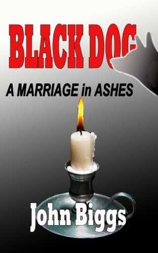 BLACK DOG ... a Marriage in Ashes