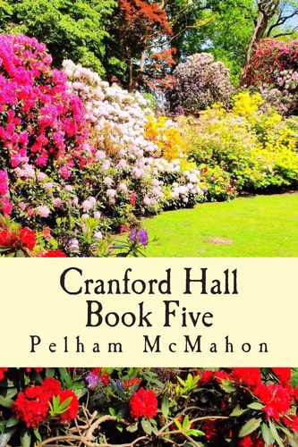 Cranford Hall Vol Five