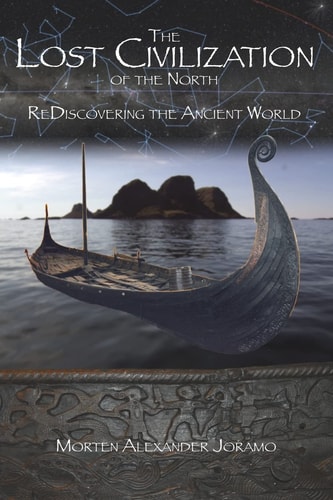 The Lost Civilization of the North. ReDiscovering the Ancient World.