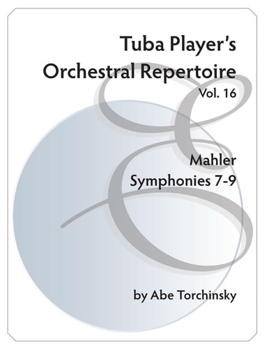 Tuba Player's Orchestral Repertoire Mahler Symphonies 7-9