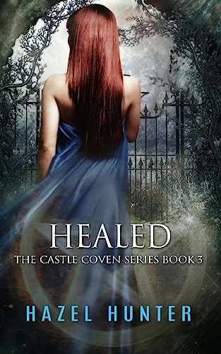 Healed (Book Three of the Castle Coven Series) A Witch and Warlock Romance Novel