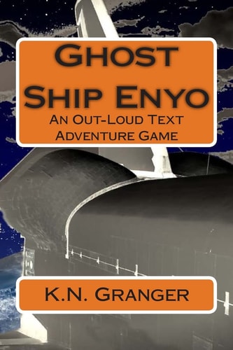 Ghost Ship Enyo An Out-Loud Text Adventure Game