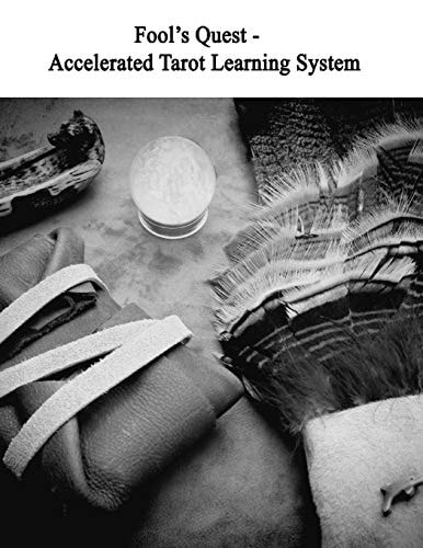 Fool's Quest - Accelerated Tarot Learning System Master the Cards With Ease