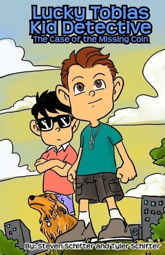 Lucky Tobias Kid Detective The Case Of The Missing Coin