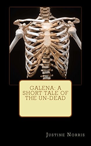 Galena A Short Tale of the Un-dead