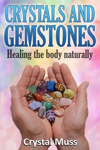 Crystals and Gemstones Healing The Body Naturally