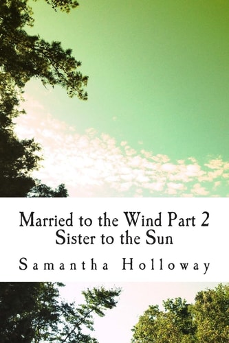 Married to the Wind Part 2: Sun's Sister