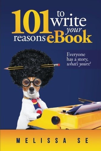 101 Reasons to Write An EBook