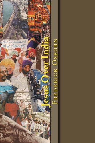 Jesus Over India A 52 Week Spiritual Journey Through the Heart of India