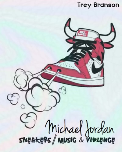 Michael Jordan Sneakers, Music and Violence The Deluxe Edition