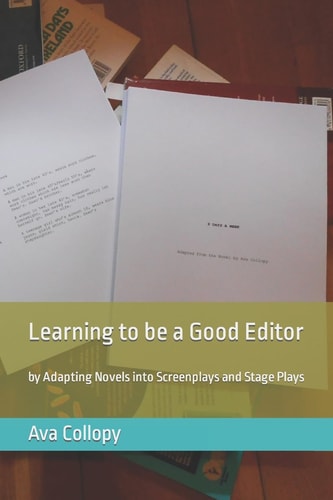 Learning to Be a Good Editor By Adapting Novels Into Screenplays and Stage Plays