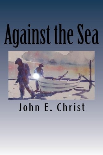 Against the Sea Tales on and Under the Sea