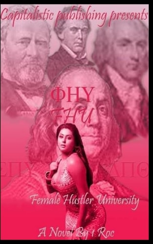 F.H.U. Female Hustler University