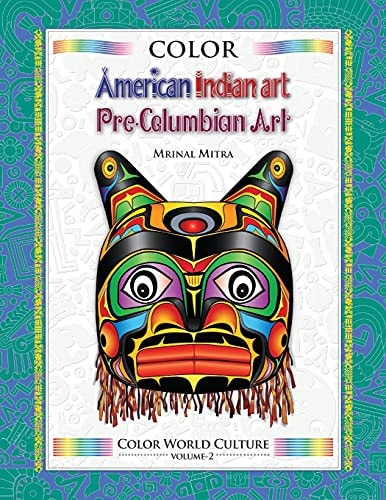 Color World Culture American Indian Art, Pre-Columbian Art