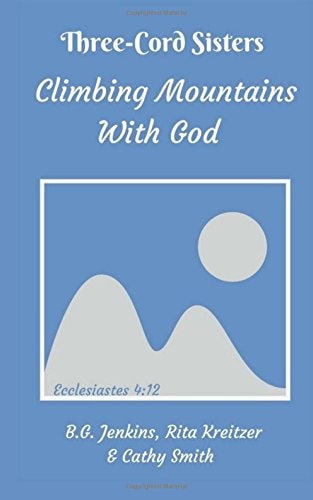 Three Cord Sisters Climbing Mountains with God