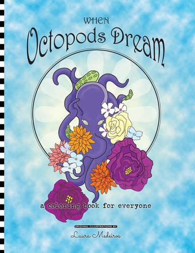 When Octopods Dream A Coloring Book for Everyone