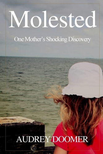 Molested One Mother's Shocking Discovery