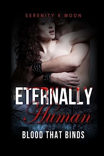 Eternally Human Blood that Binds