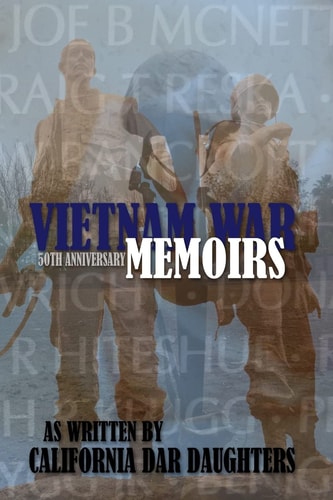 Vietnam War 50th Anniversary Memoirs as Written by California DAR Daughters
